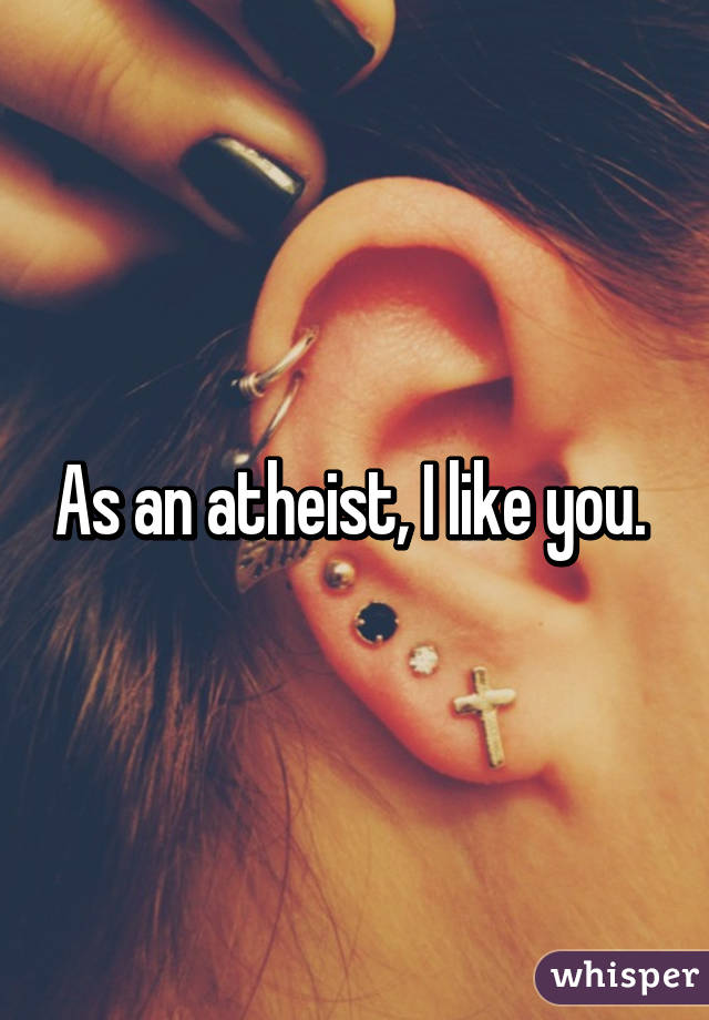 As an atheist, I like you. 