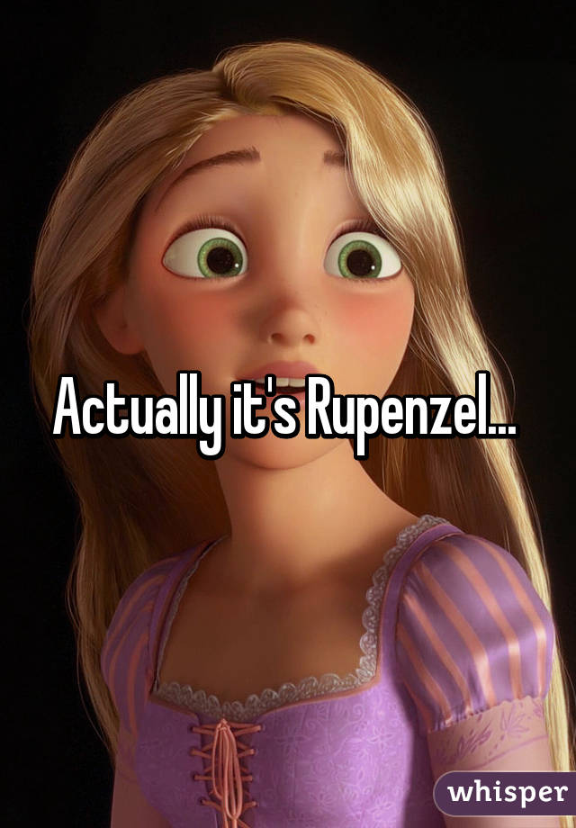 Actually it's Rupenzel... 