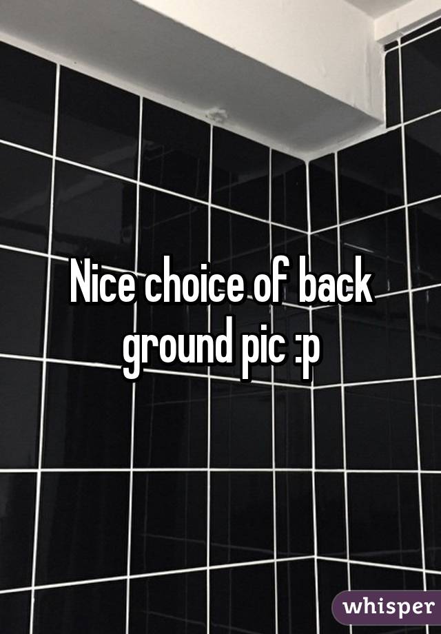 Nice choice of back ground pic :p
