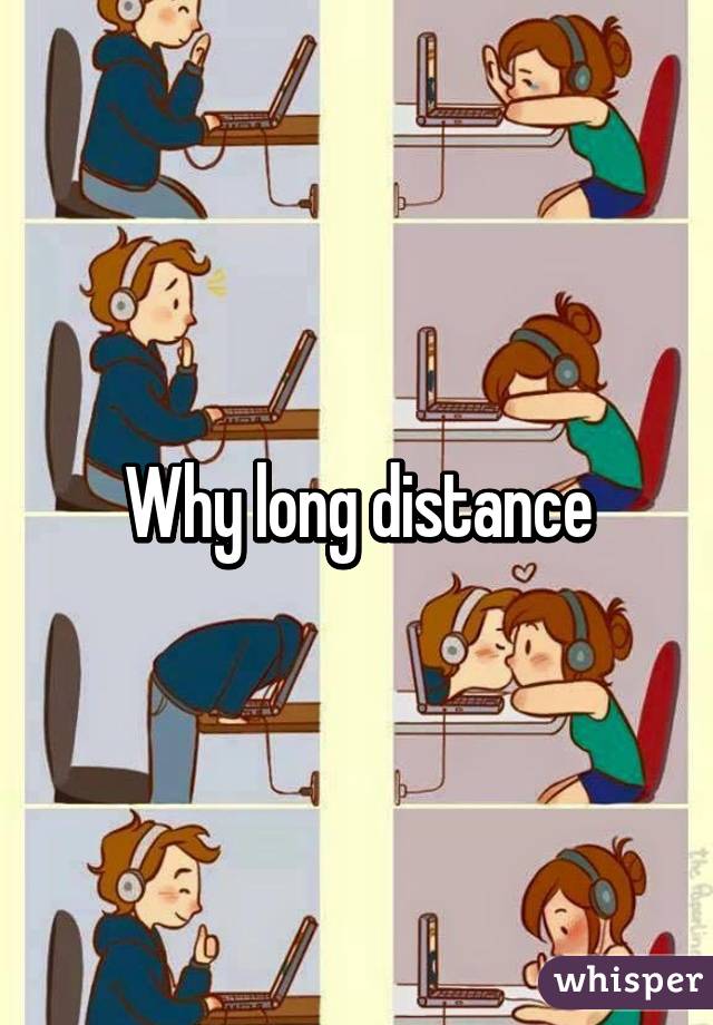 Why long distance