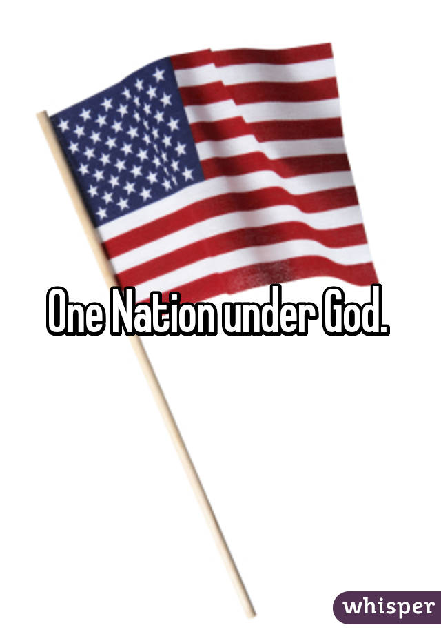 One Nation under God. 