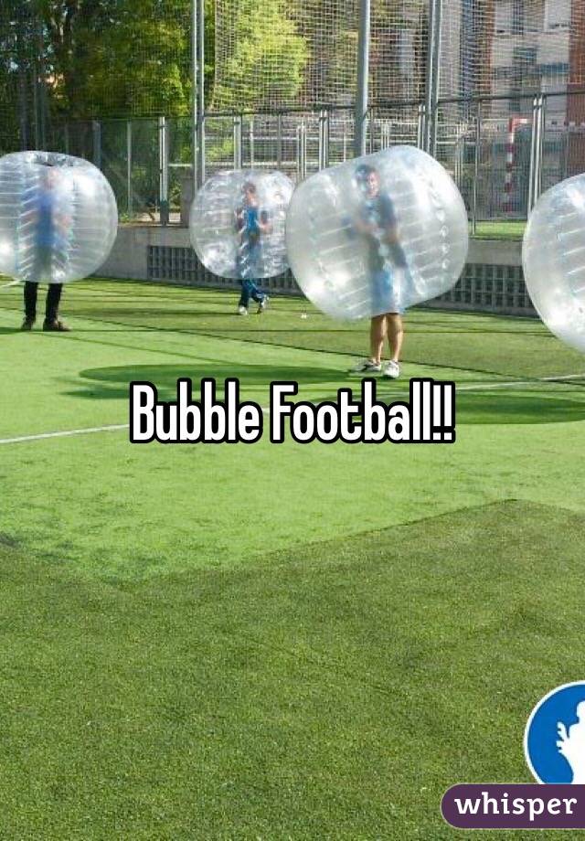 Bubble Football!! 
