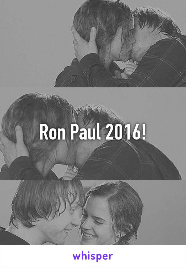 Ron Paul 2016!