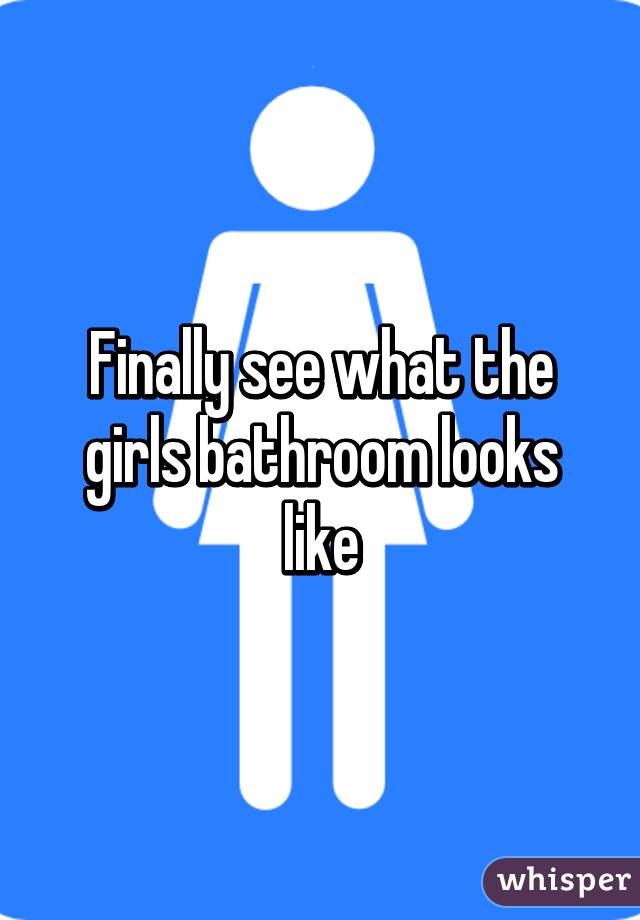 Finally see what the girls bathroom looks like