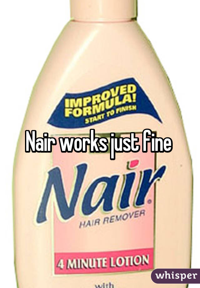 Nair works just fine 