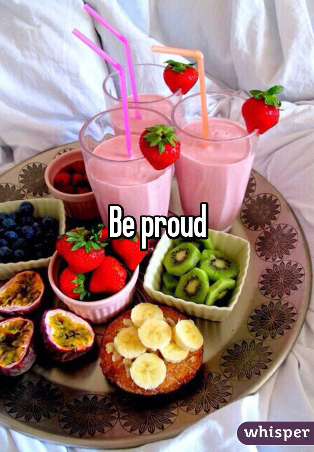 Be proud