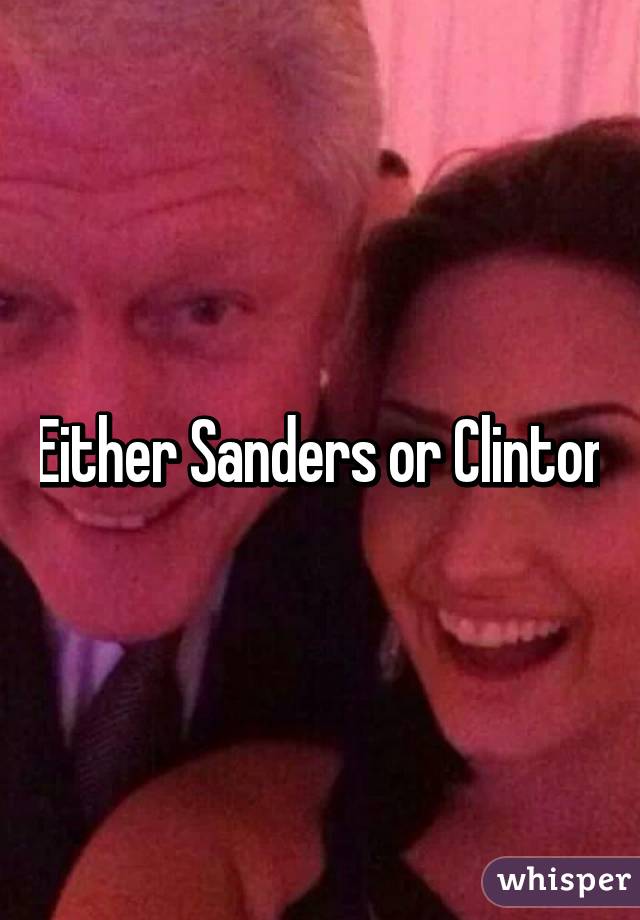 Either Sanders or Clinton