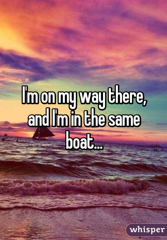 I'm on my way there, and I'm in the same boat...