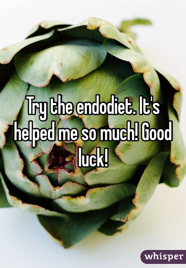 Try the endodiet. It's helped me so much! Good luck!