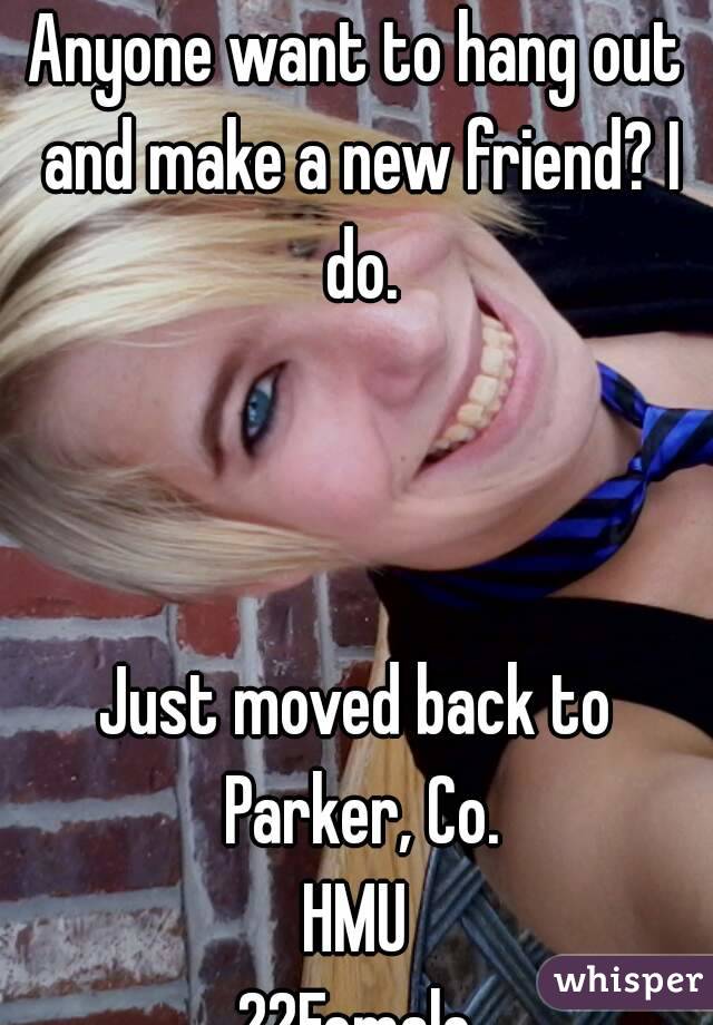 Anyone want to hang out and make a new friend? I do.



Just moved back to Parker, Co.
HMU
22Female