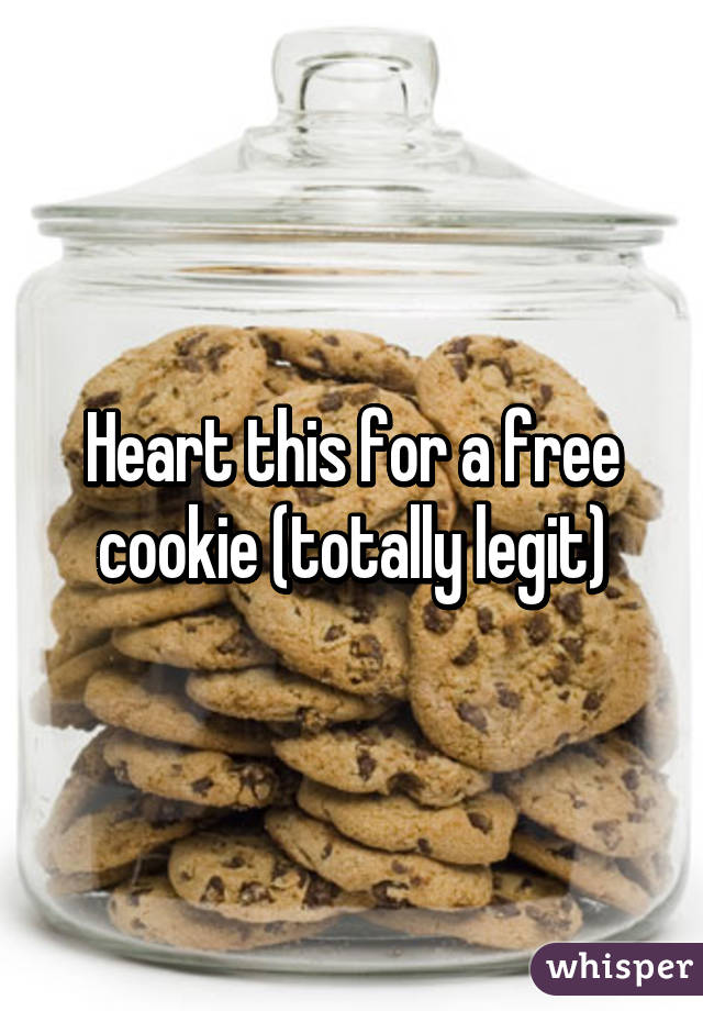 Heart this for a free cookie (totally legit)