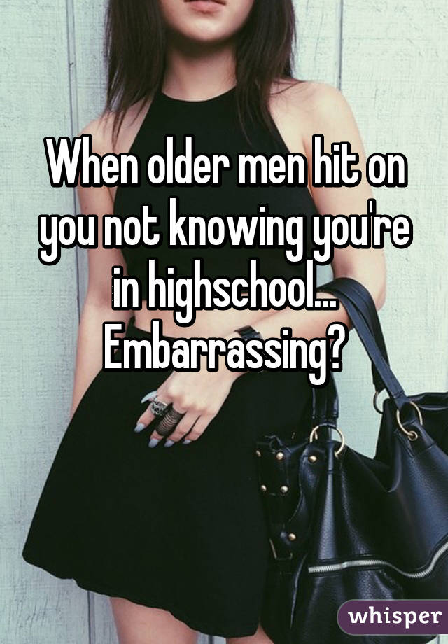 When older men hit on you not knowing you're in highschool... Embarrassing😧

