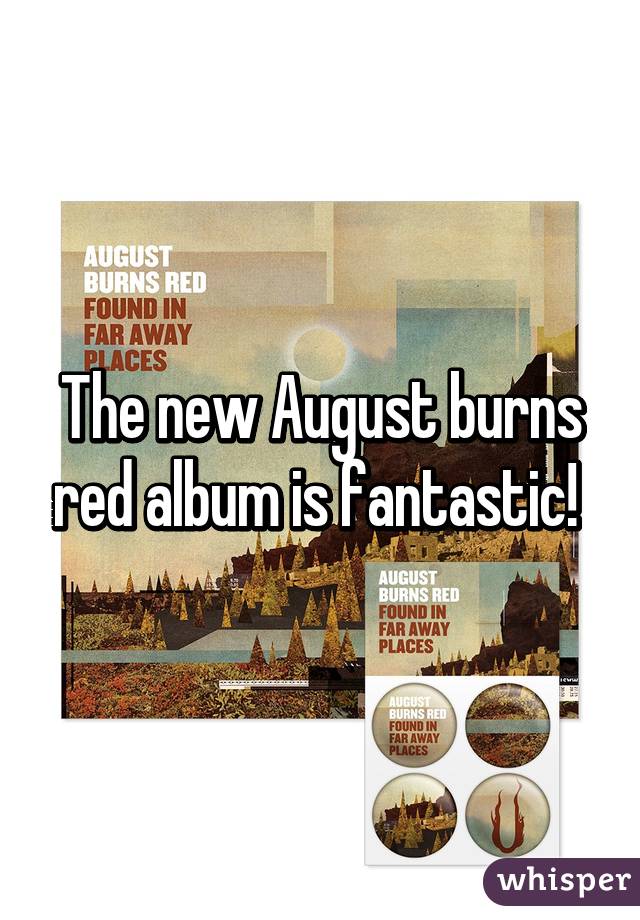 The new August burns red album is fantastic! 