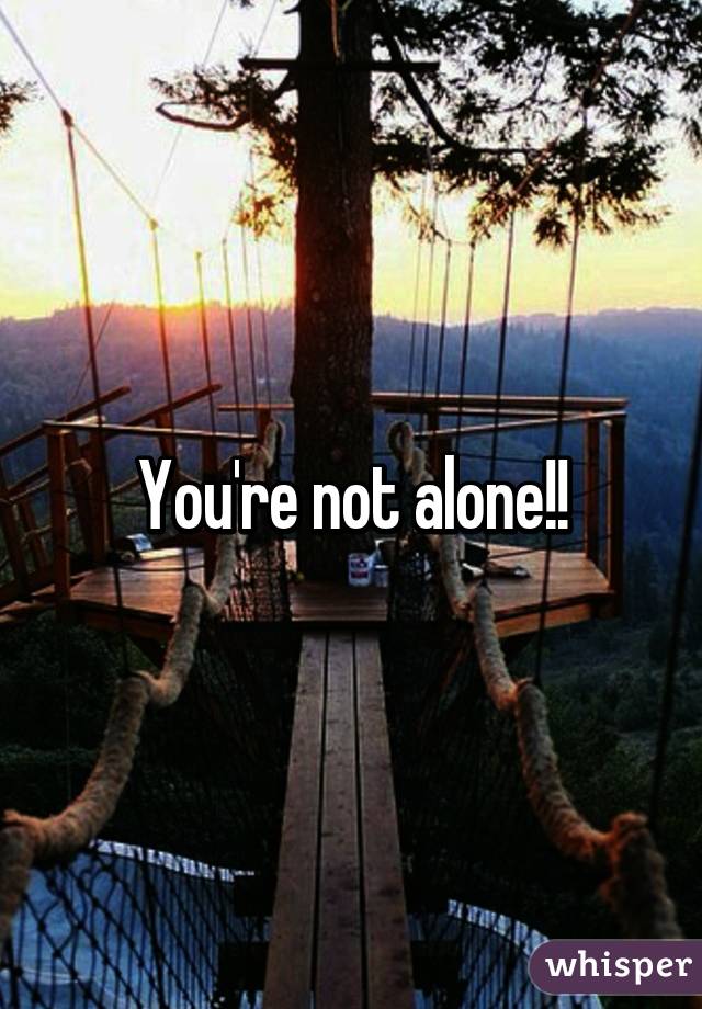 You're not alone!!