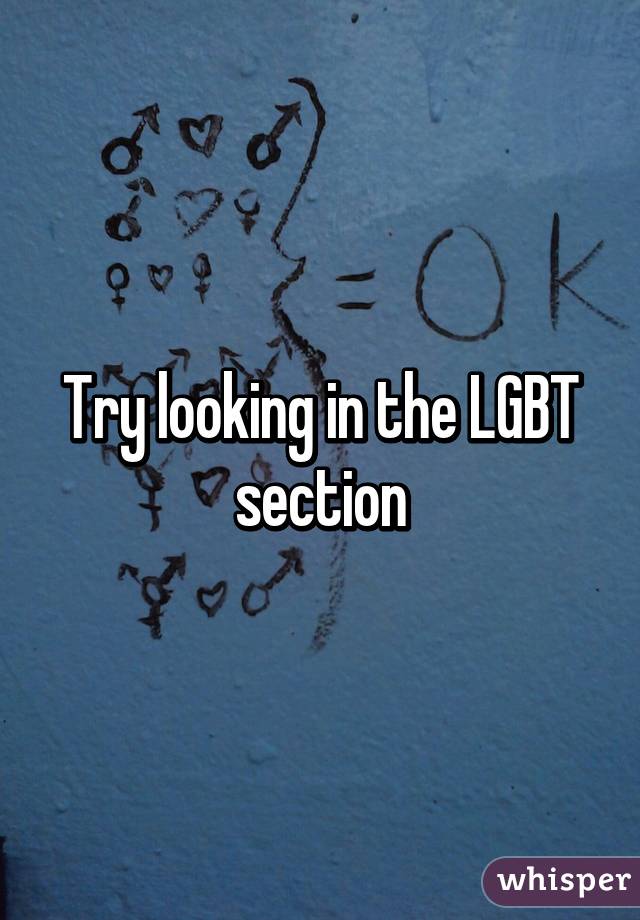 Try looking in the LGBT section