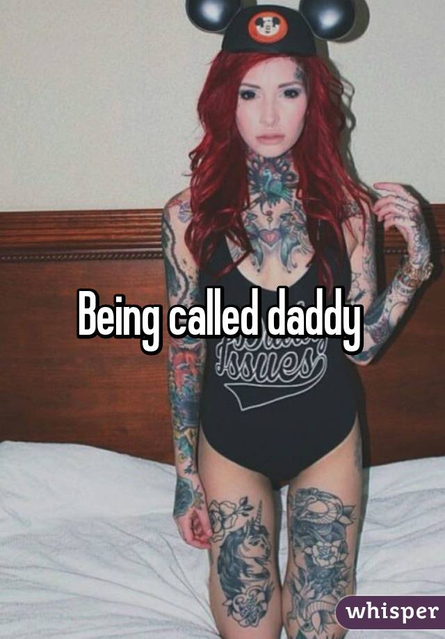 Being called daddy 