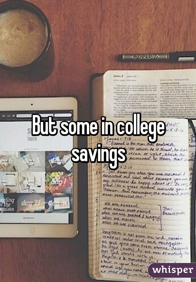 But some in college savings