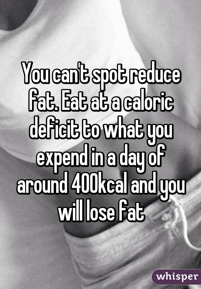 You can't spot reduce fat. Eat at a caloric deficit to what you expend in a day of around 400kcal and you will lose fat