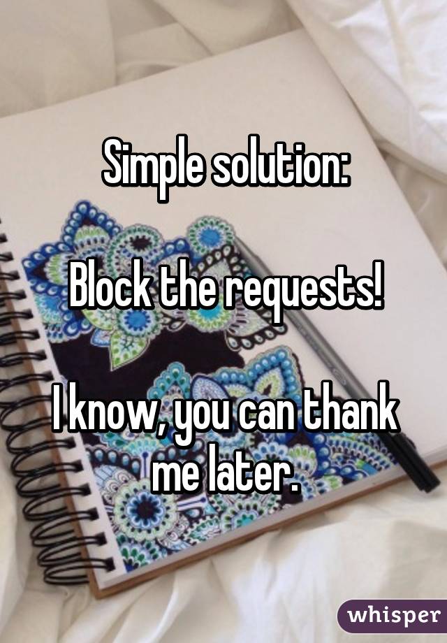 Simple solution:

Block the requests!

I know, you can thank me later.