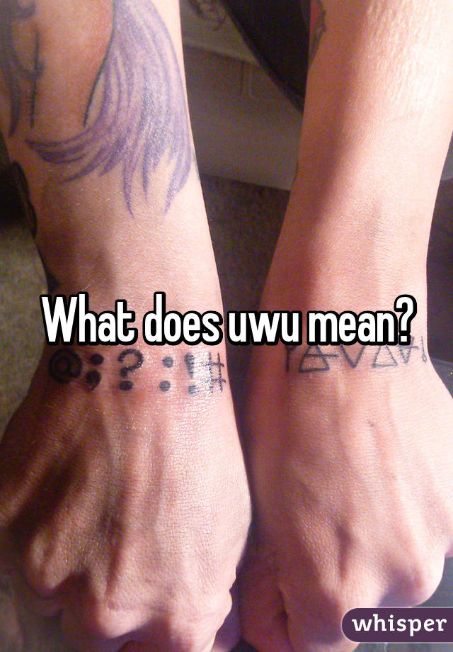 What does uwu mean?