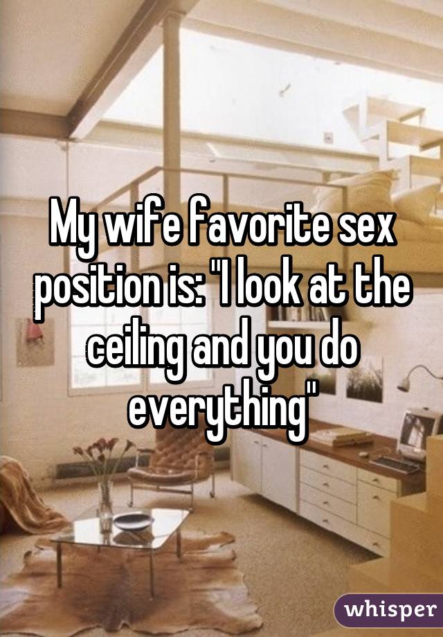 My wife favorite sex position is