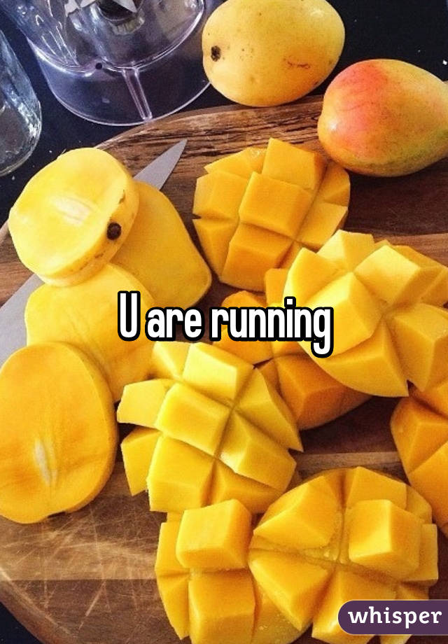 U are running