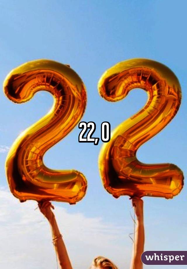 22, 0