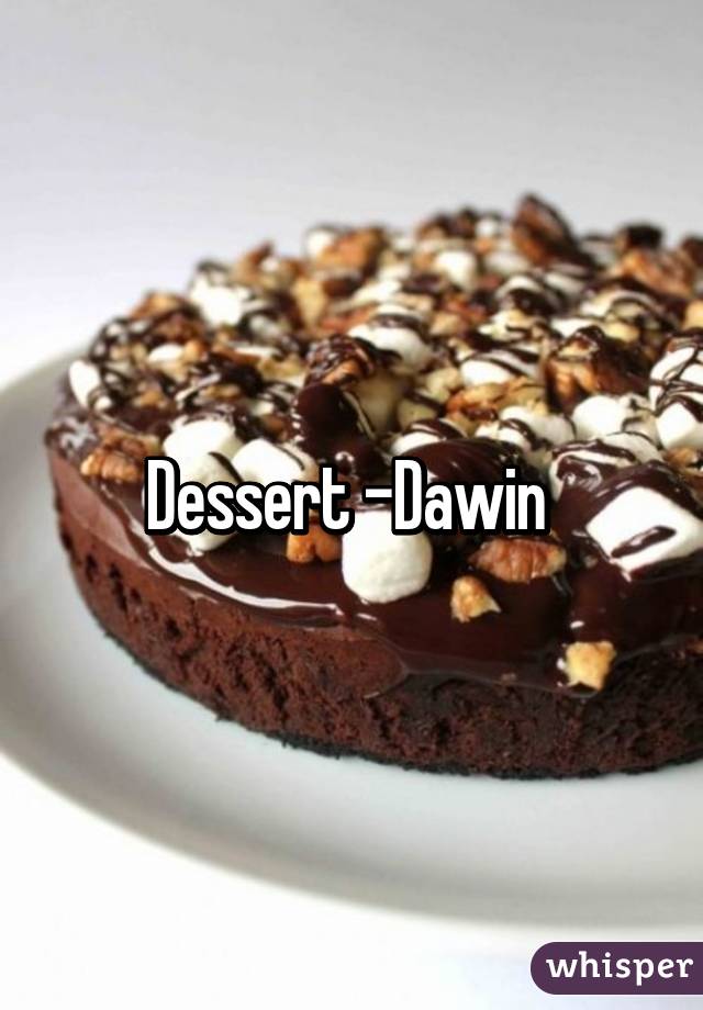 Dessert -Dawin 