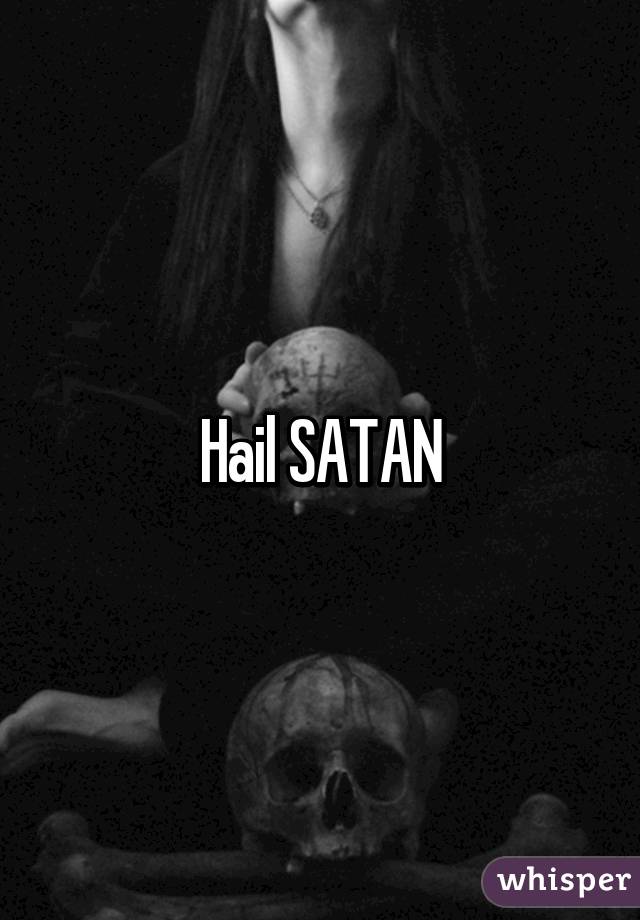 Hail SATAN