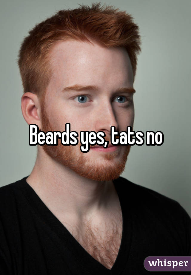 Beards yes, tats no