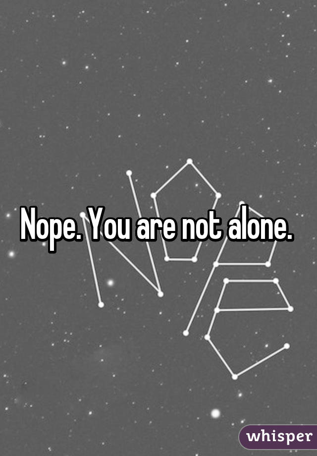 Nope. You are not alone. 