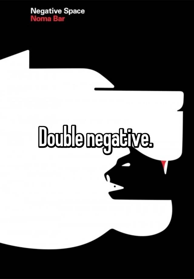 double-negative