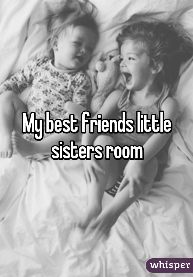 My best friends little sisters room