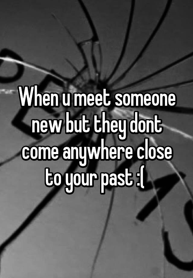 What To Say When U Meet Someone New