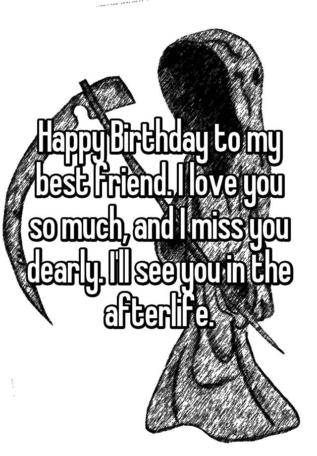 happy-birthday-to-my-best-friend-i-love-you-so-much-and-i-miss-you