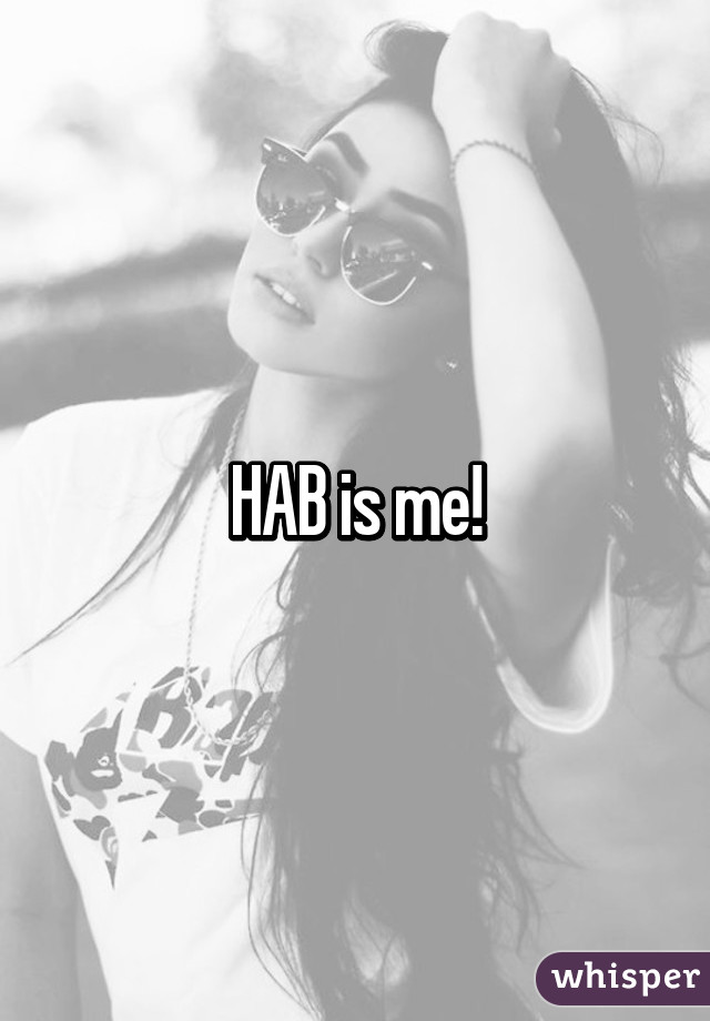 HAB is me!