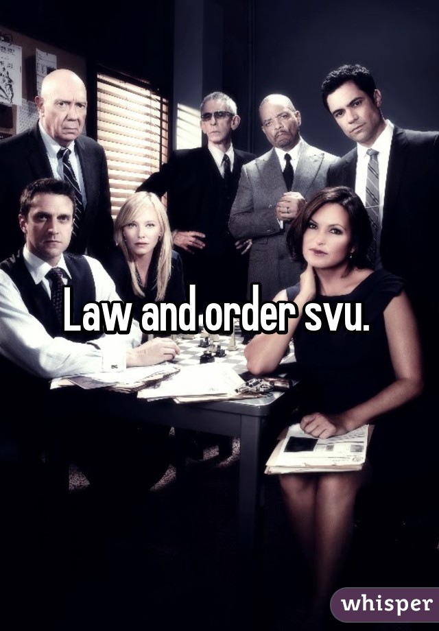 Law and order svu. 