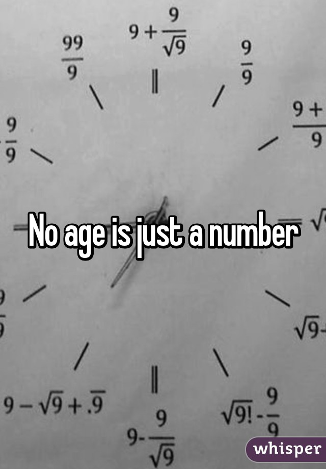 No age is just a number