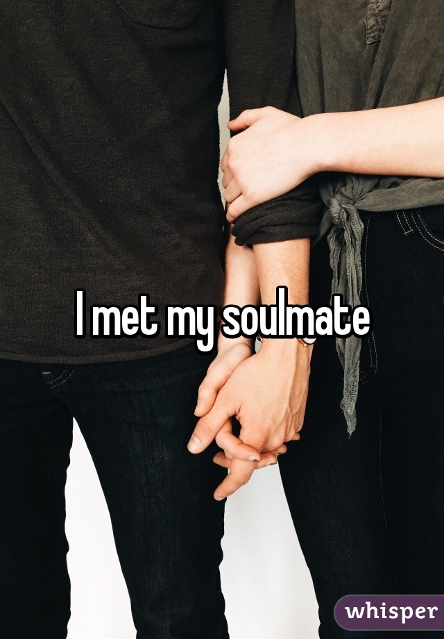 I met my soulmate