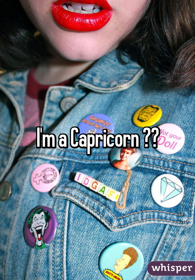 I'm a Capricorn ☺️