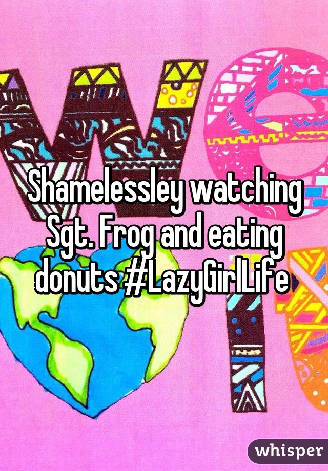 Shamelessley watching Sgt. Frog and eating donuts #LazyGirlLife 