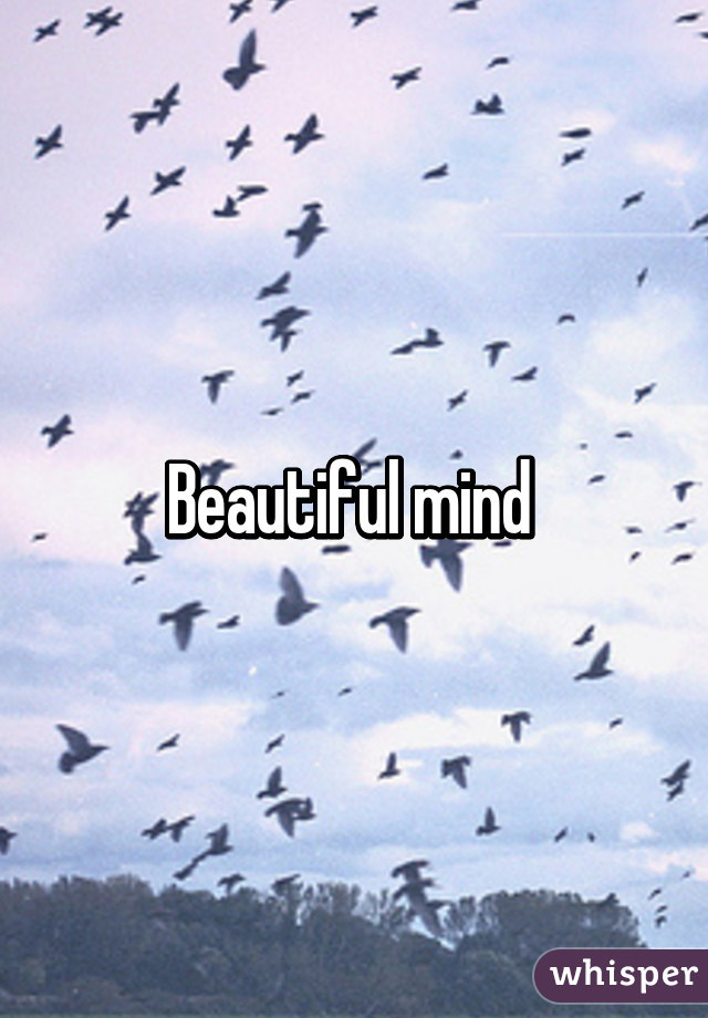 Beautiful mind 