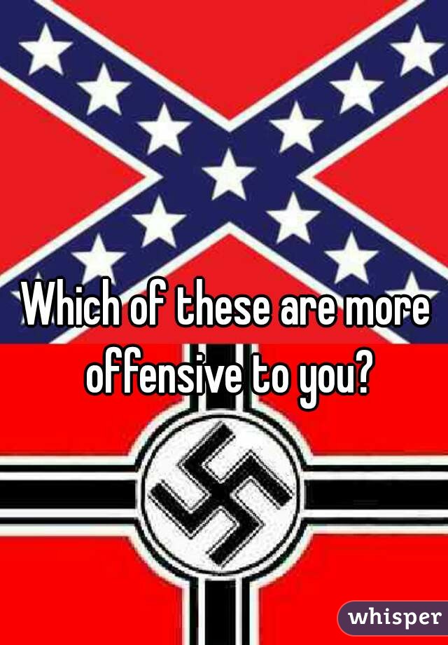 Which of these are more offensive to you?