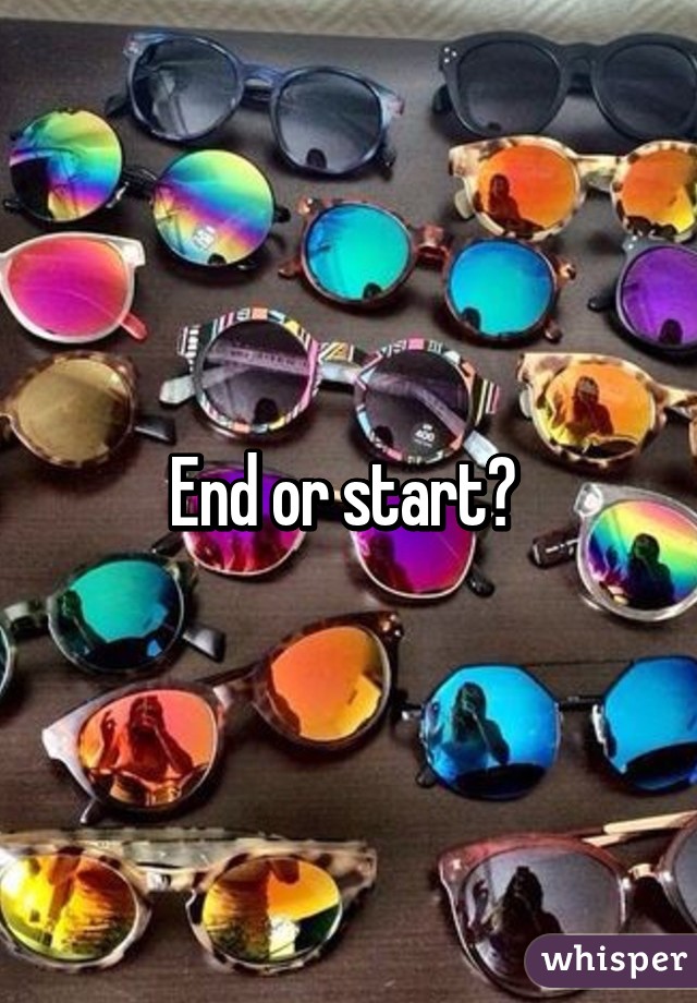 End or start? 