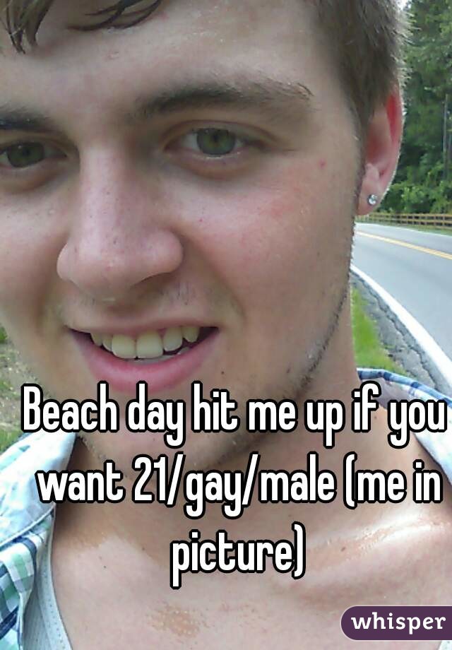 Beach day hit me up if you want 21/gay/male (me in picture)