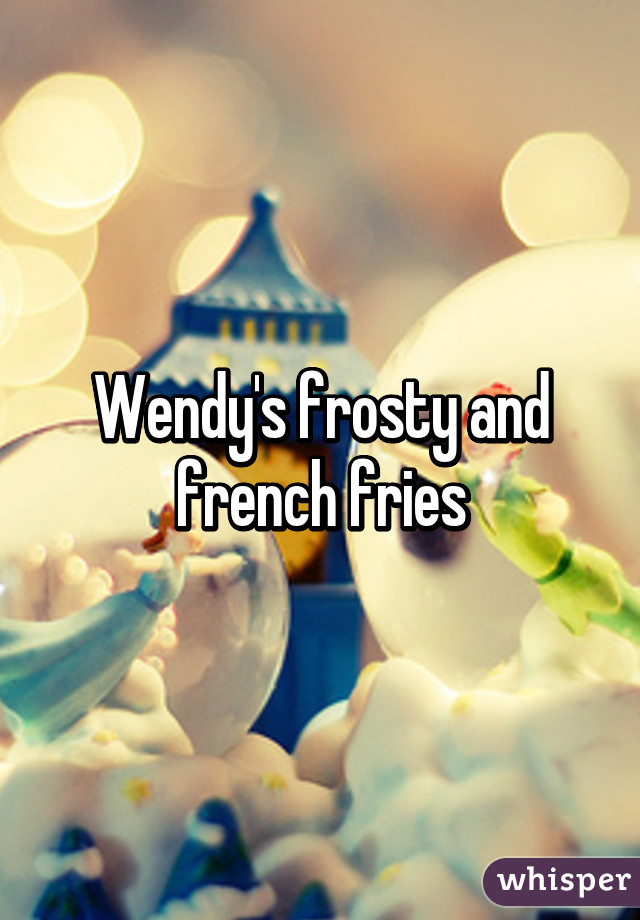 Wendy's frosty and french fries