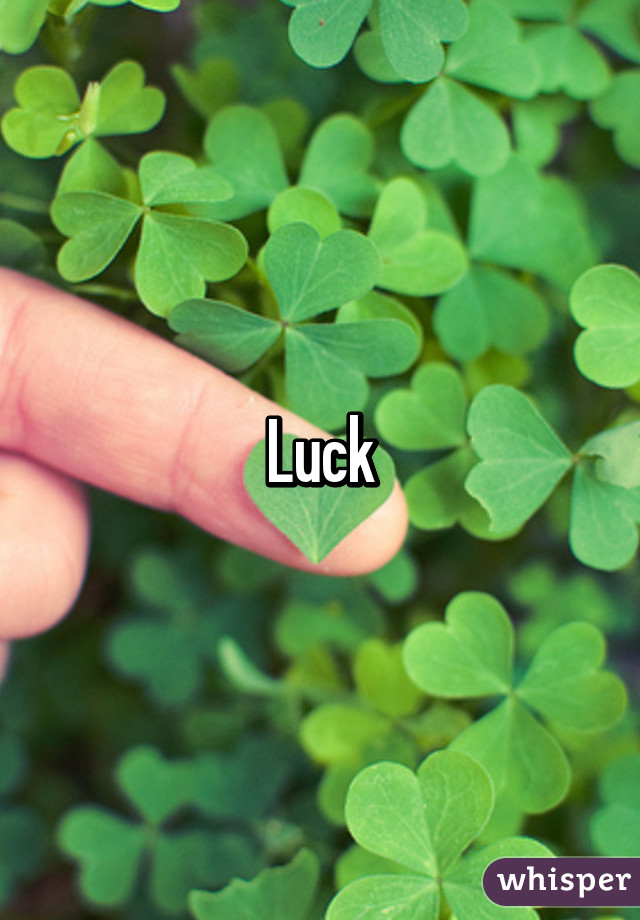 Luck