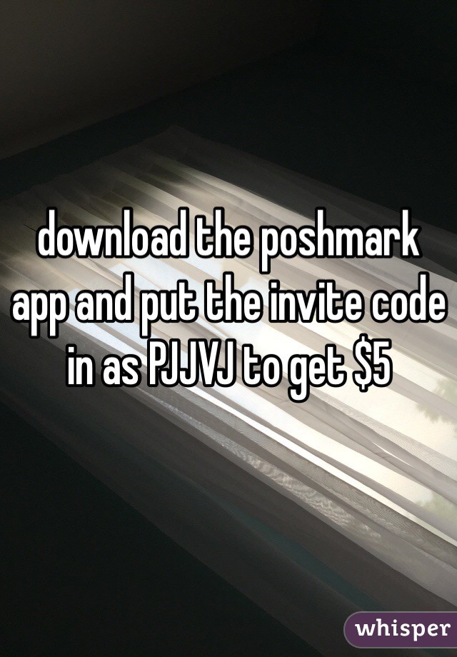 download the poshmark app and put the invite code in as PJJVJ to get $5