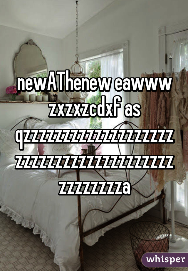 newAThenew eawww zxzxzcdxf as qzzzzzzzzzzzzzzzzzzzzzzzzzzzzzzzzzzzzzzzzzzzzzzza