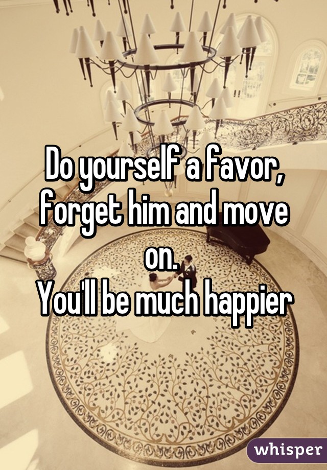 Do yourself a favor, forget him and move on. 
You'll be much happier